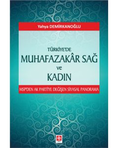 Türkiyede Muhafazakar Sağ ve Kadın