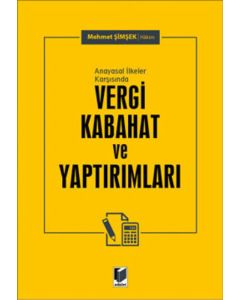 Anayasal İlkeler Karşısında Vergi Kabahat ve Yaptırımları