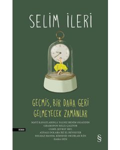 Geçmiş, Bir Daha Geri Gelmeyecek Zamanlar   (Ciltli)