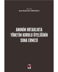 Anonim Ortaklıkta Yönetim Kurulu Üyeliğinin Sona Ermesi
