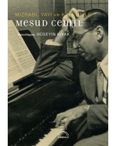 Mızrabı Yayı ve Kalemiyle Mesud Cemil