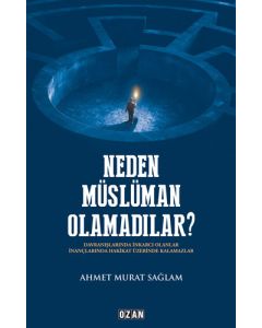 Neden Müslüman Olamadılar?