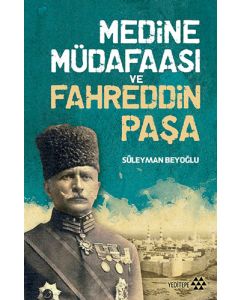 Medine Müdafaası ve Fahreddin Paşa