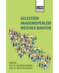 Geleceğin Akademisyenleri Medyaya Bakıyor