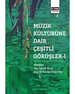 Müzik Kültürüne Dair Çeşitli Görüşler - 1