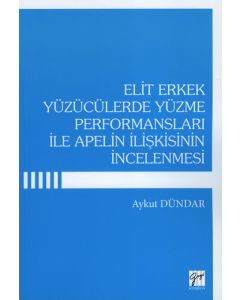Elit Erkek Yüzücülerde Yüzme Performansları İle Apelin İlişkisinin İncelenmesi