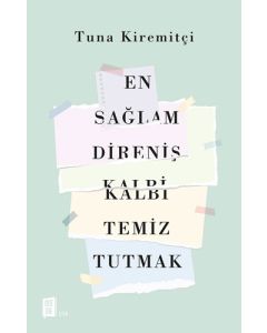 En Sağlam Direniş Kalbi Temiz Tutmak
