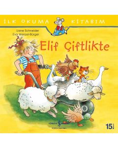 İlk Okuma Kitabım - Elif Çiftlikte 
