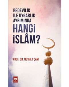 Bedevilik ve Uygarlık Ayrımında Hangi İslam?