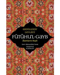 Fütuhul-Gayb - Alemlerin Keşfi