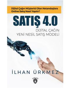 Satış 4.0 Dijital Çağın Yeni Nesil Satış Modeli