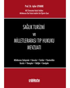 Sağlık Turizmi ve Milletlerarası Tıp Hukuku Mevzuatı