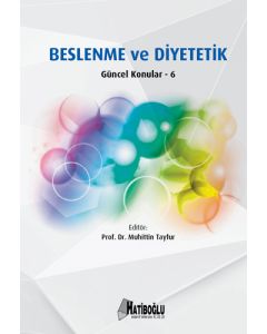 Beslenme ve Diyetetik Güncel Konular – 6