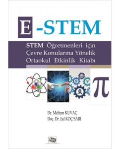E-Stem - Stem Öğretmenleri için Çevre Konularına Yönelik Ortaokul Etkinlik Kitabı