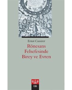 Rönesans Felsefesinde Birey ve Evren