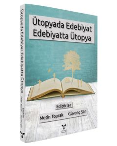 Ütopyada Edebiyat Edebiyatta Ütopya