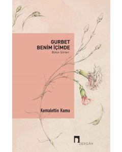 Gurbet Benim İçimde - Bütün Şiirleri