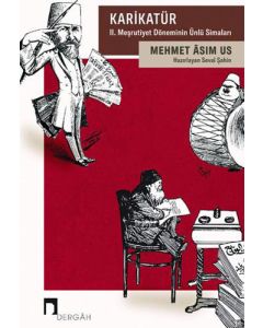 Karikatür 2 - Meşrutiyet Döneminin Ünlü Simaları