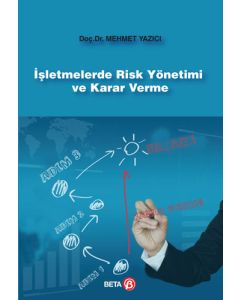 İşletmelerde Risk Yönetimi ve Karar Verme