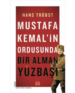 Mustafa Kemal’in Ordusunda Bir Alman Yüzbaşı