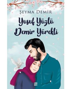 Yusuf Yüzlü Demir Yürekli