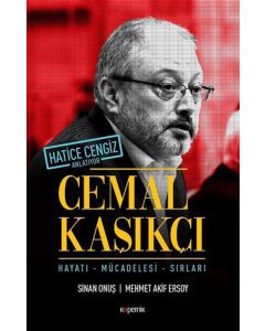 Cemal Kaşıkçı - Hayatı - Mücadelesi - Sırları