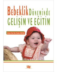 Bebeklik Döneminde Gelişim ve Eğitim