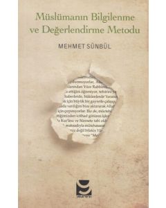 Müslümanın Bilgilenme ve Değerlendirme Metodu