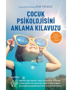 Çocuk Psikolojisini Anlama Kılavuzu