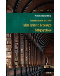 Cumhuriyet Dönemi (1923-2014) - İslam Tarihi ve Medeniyeti Bibliyografyası