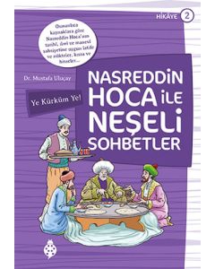 Nasreddin Hoca ile Neşeli Sohbetler 2 - Ye Kürküm Ye!