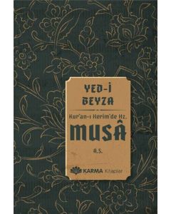 Yed-i Beyza Kuran-ı Kerimde Hz. Musa