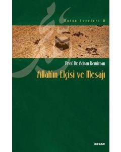Allah’ın Elçisi ve Mesajı