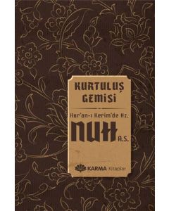 Hz. Nuh - Kurtuluş Gemisi Kuran-ı Kerim'de