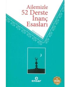 Ailemizle 52 Derste İnanç Esasları