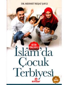 Bütün Yönleriyle İslam'da Çocuk Terbiyesi