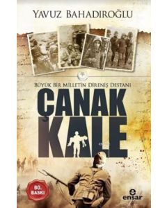 Büyük Bir Milletin Direniş Destanı Çanakkale