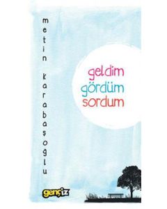 Geldim Gördüm Sordum