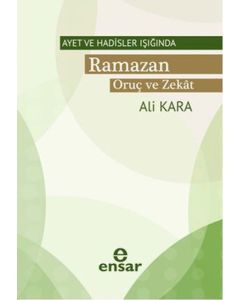 Ayet ve Hadisler Işığında Ramazan Oruç ve Zekat