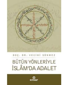 Bütün Yönleriyle İslam'da Adalet