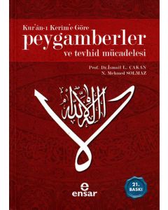 Kur’an-ı Kerim’e Göre Peygamberler ve Tevhid Mücadelesi