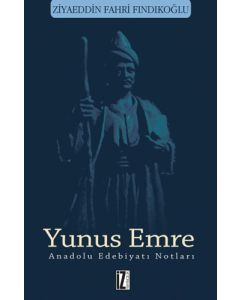 Yunus Emre - Anadolu Edebiyatı Notları