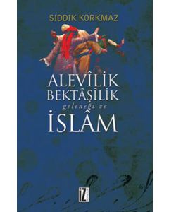 Alevilik Bektaşilik Geleneği ve İslam