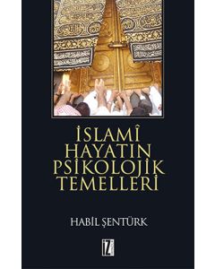 İslami Hayatın Psikolojik Temelleri