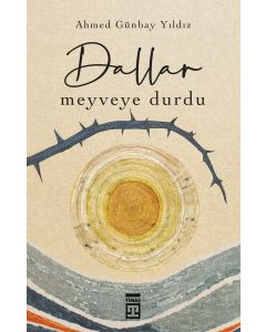 Dallar Meyveye Durdu