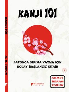 Kanji 101 - Japonca Okuma Yazma İçin Kolay Başlangıç Kitabı