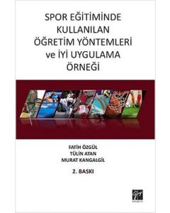 Spor Eğitiminde Kullanılan Öğretim Yöntemleri ve İyi Uygulama Örneği