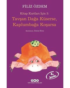 Kitap Kurtları İçin 3 - Tavşan Dağa Küserse, Kaplumbağa Koşarsa