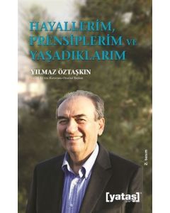 Hayallerim, Prensiplerim ve Yaşadıklarım