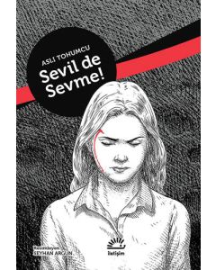 Sevil de Sevme! (Ciltli)